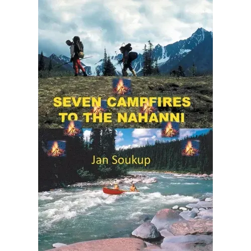 Seven Campfires to the Nahanni