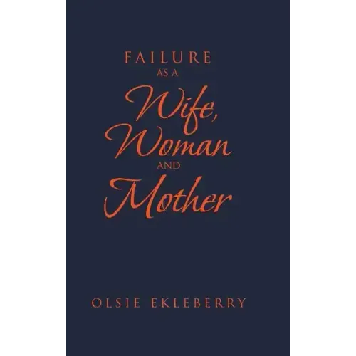 Failure as a Wife, Woman and Mother