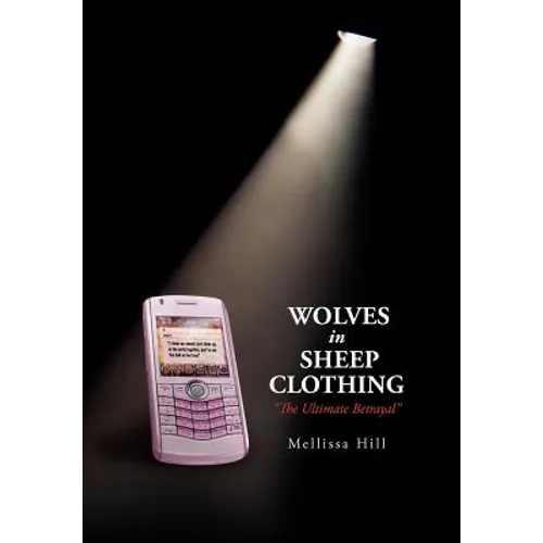 Wolves in Sheep Clothing: '' the Ultimate Betrayal ''