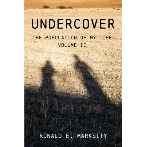 Undercover: The Population of My Life: Volume II