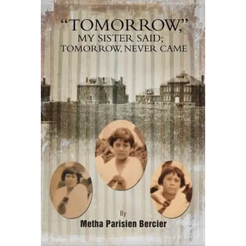 Tommorrow My Sister Said, Tomorrow Never Came