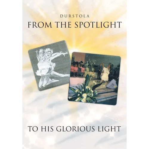 From the Spotlight to His Glorious Light