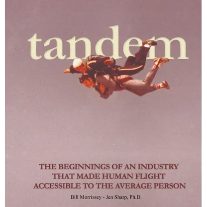 Tandem: The Beginnings of an Industry that Made Human Flight Accessible to the Average Person