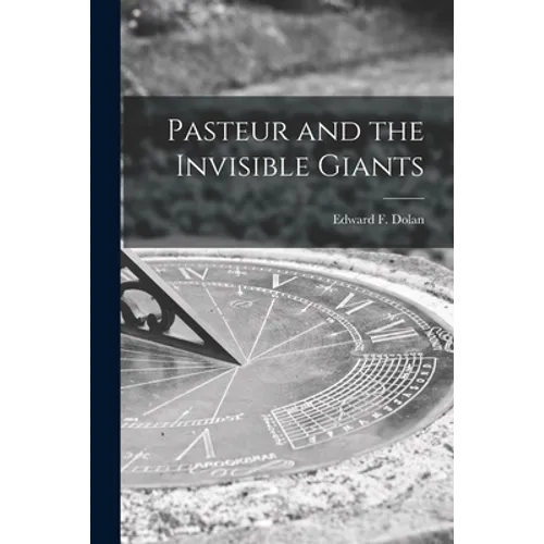 Pasteur and the Invisible Giants