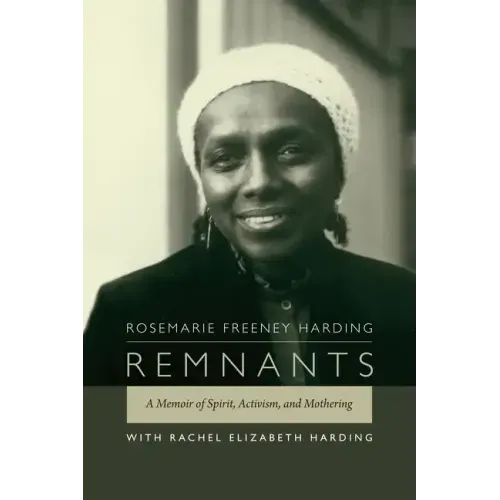Remnants: A Memoir of Spirit, Activism, and Mothering