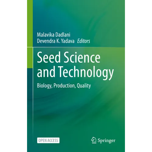 Seed Science and Technology: Biology, Production, Quality