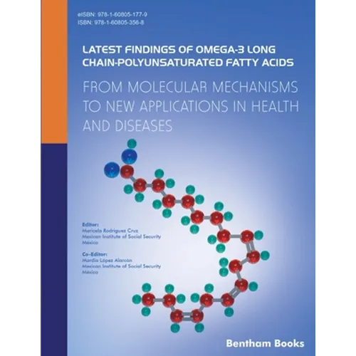 Latest Findings of Omega-3 Long Chain-Polyunsaturated Fatty Acids: From Molecular Mechanisms to New Applications in Health and Diseases
