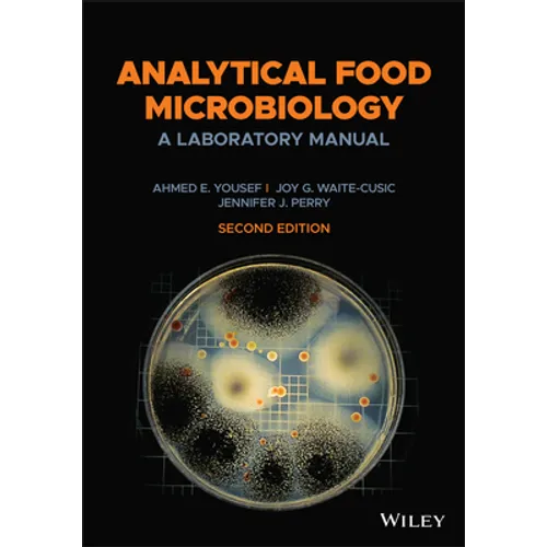 Analytical Food Microbiology: A Laboratory Manual