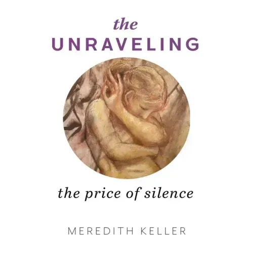 The Unraveling: The Price of Silence