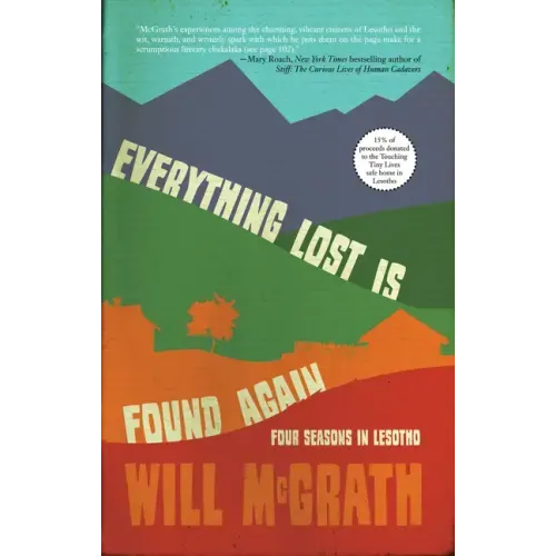 Everything Lost Is Found Again: Four Seasons in Lesotho