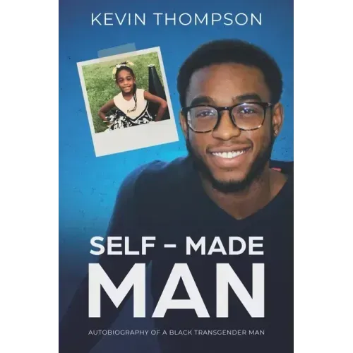Self-Made Man: Autobiography of a Black Transgender Man