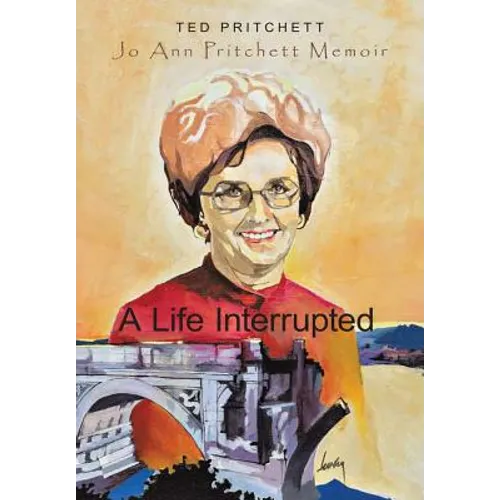A Life Interrupted: Jo Ann Howard Pritchett Memoir