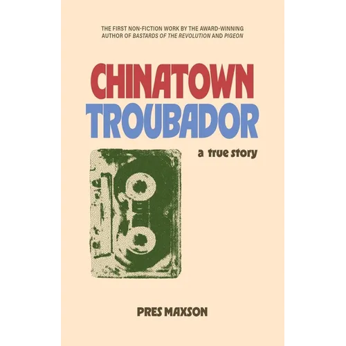 Chinatown Troubadour: A True Story