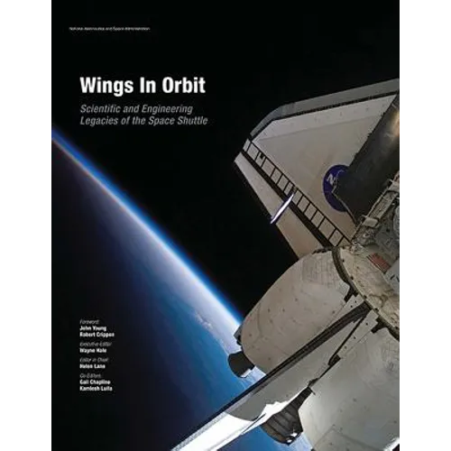 Wings In Orbit: Scientific and Engineering Legacies of the Space Shuttle