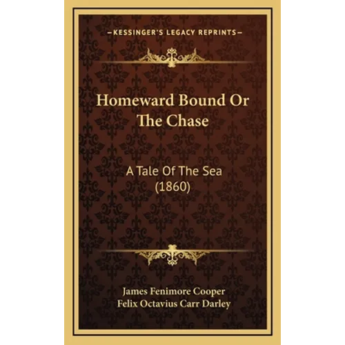 Homeward Bound Or The Chase: A Tale Of The Sea (1860)