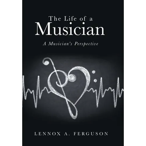 The Life of a Musician: A Musician's Perspective