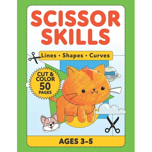 Scissor Skills Lines: Fun Scissor Skills Activity Pad, 50 Cutting Worksheets for Kids Ages 3-5