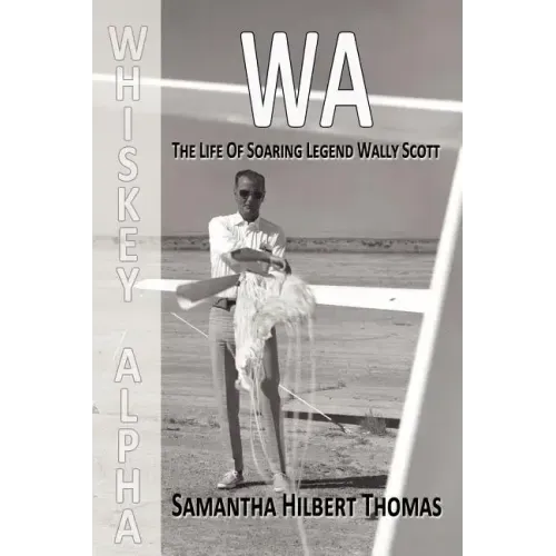Wa the Life of Soaring Legend Wally Scott