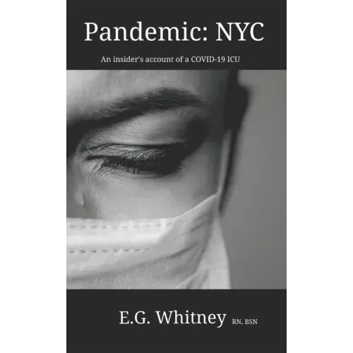 Pandemic: NYC: An insider's account of a COVID-19 ICU