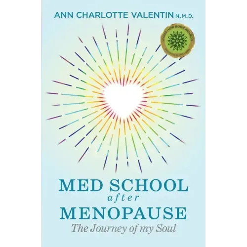 MED SCHOOL after MENOPAUSE: The Journey of my Soul