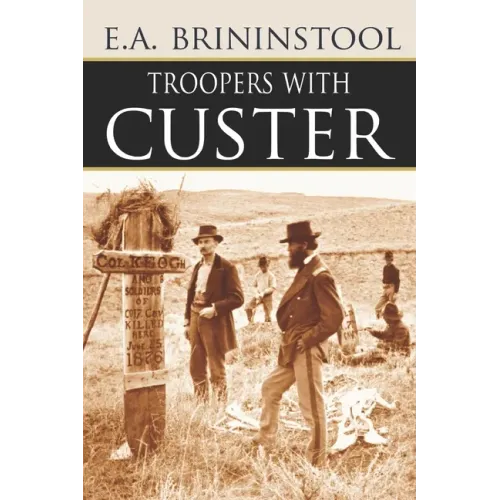 Troopers with Custer (Expanded, Annotated)