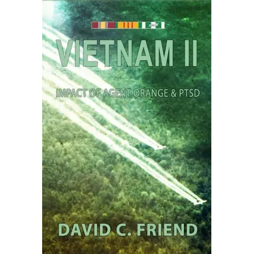Vietnam II: The Impact of Agent Orange & PTSD