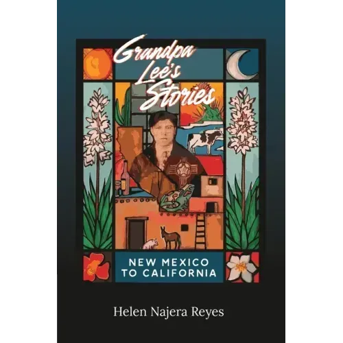 Grandpa Lee's Stories: New Mexico to California