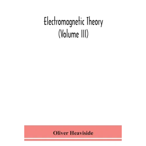 Electromagnetic Theory (Volume Iii)