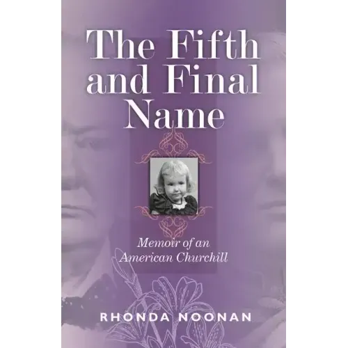 The Fifth and Final Name: Memoir of an American Churchill