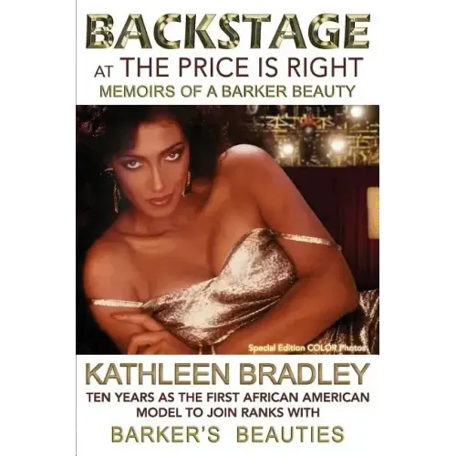 Backstage at the Price Is Right, Memoirs of a Barker Beauty