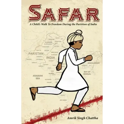Safar: A Child's Walk To Freedom During the Partition of India