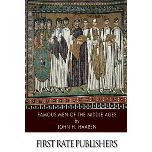 Famous Men of the Middle Ages