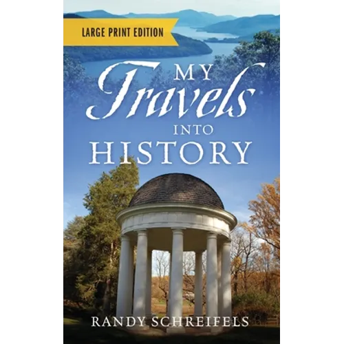 My Travels Into History - Large Print Edition