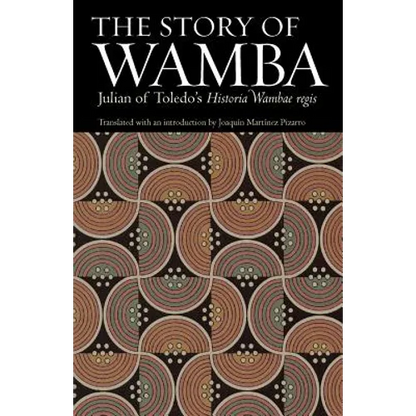 The Story of Wamba: Julian of Toledo's Historia Wambae Regis - Paperback