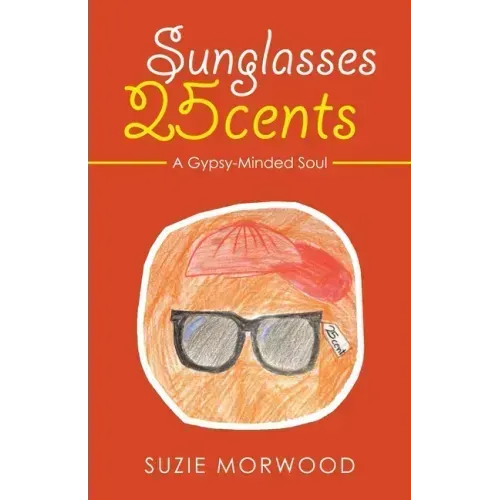 Sunglasses 25Cents: A Gypsy-Minded Soul