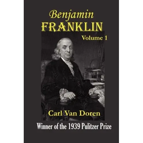 Benjamin Franklin, Volume 1