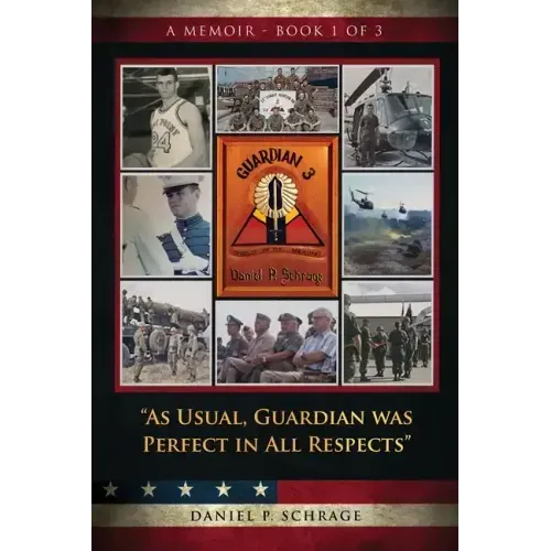 As Usual, Guardian was Perfect in All REspects: A Memoir - Book 1 of 3