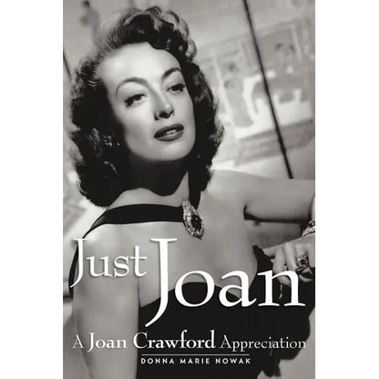Just Joan: A Joan Crawford Appreciation