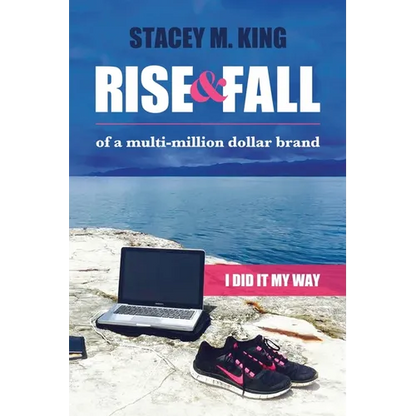 Rise and Fall of a Multi-million Dollar Brand: I did it my way - Paperback