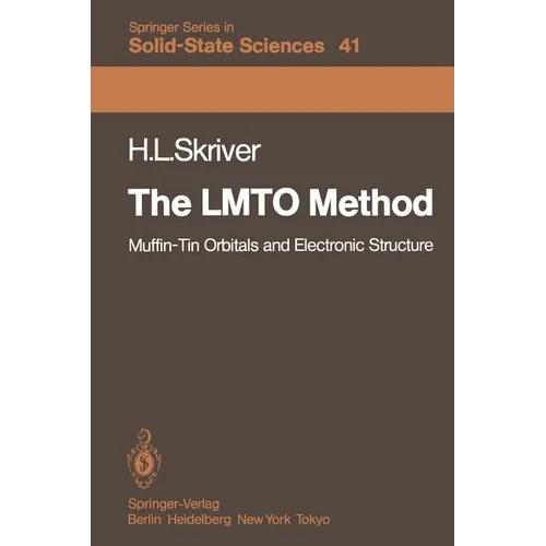 The Lmto Method: Muffin-Tin Orbitals and Electronic Structure