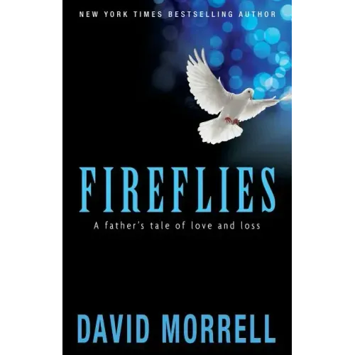 Fireflies: A Father's Tale of Love and Loss