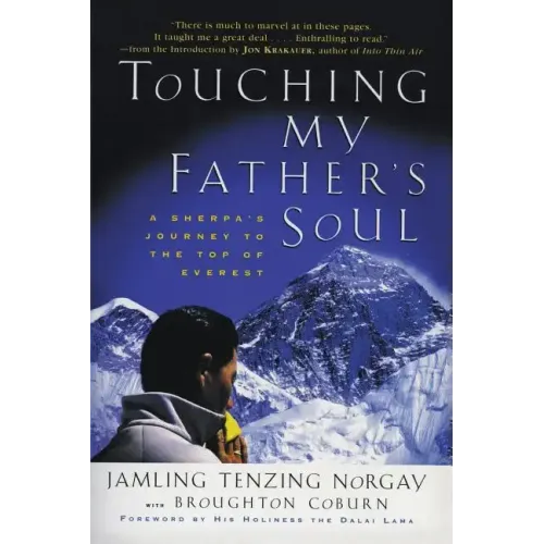 Touching My Father's Soul: A Sherpa's Journey to the Top of Everest