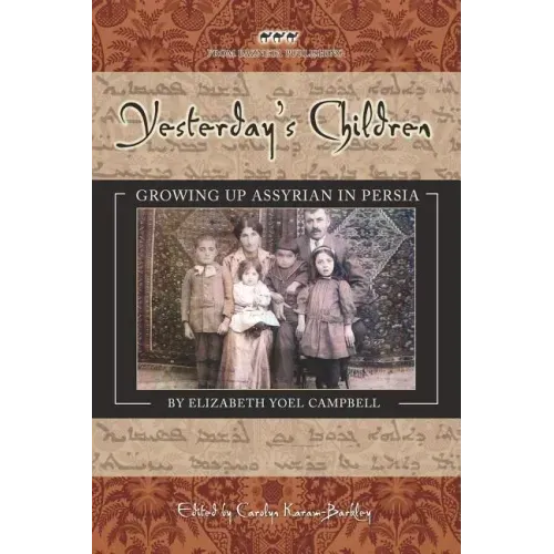 Yesterday's Children: Growing Up Assyrian in Persia