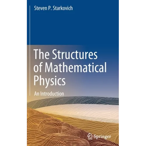 The Structures of Mathematical Physics: An Introduction