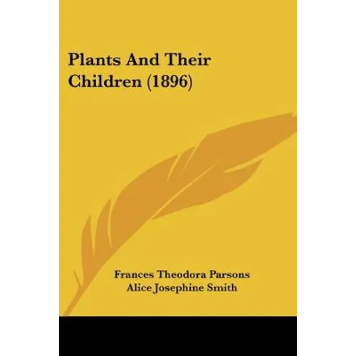 Plants And Their Children (1896)