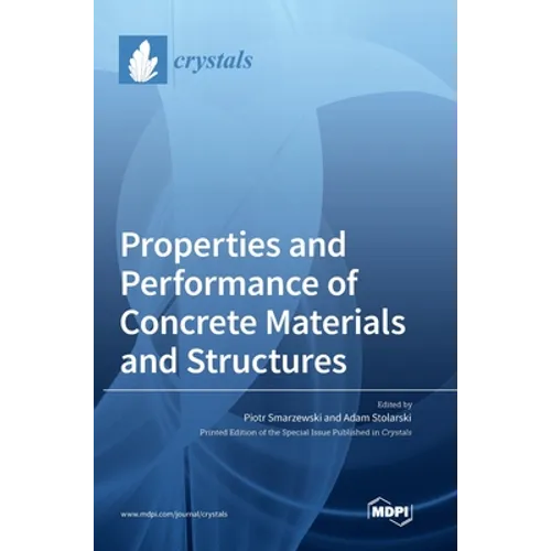 Properties and Performance of Concrete Materials and Structures