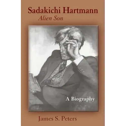Sadakichi Hartmann, Alien Son: A Biography