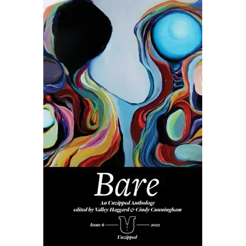 Bare: An Unzipped Anthology