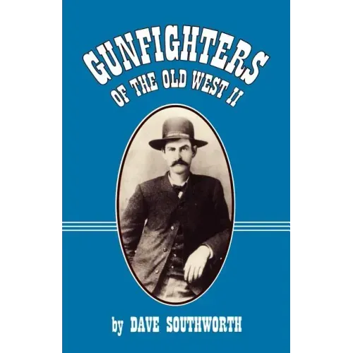 Gunfighters of the Old West II