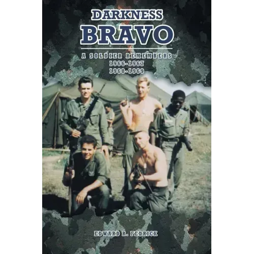 Darkness Bravo: A Soldier Remembers